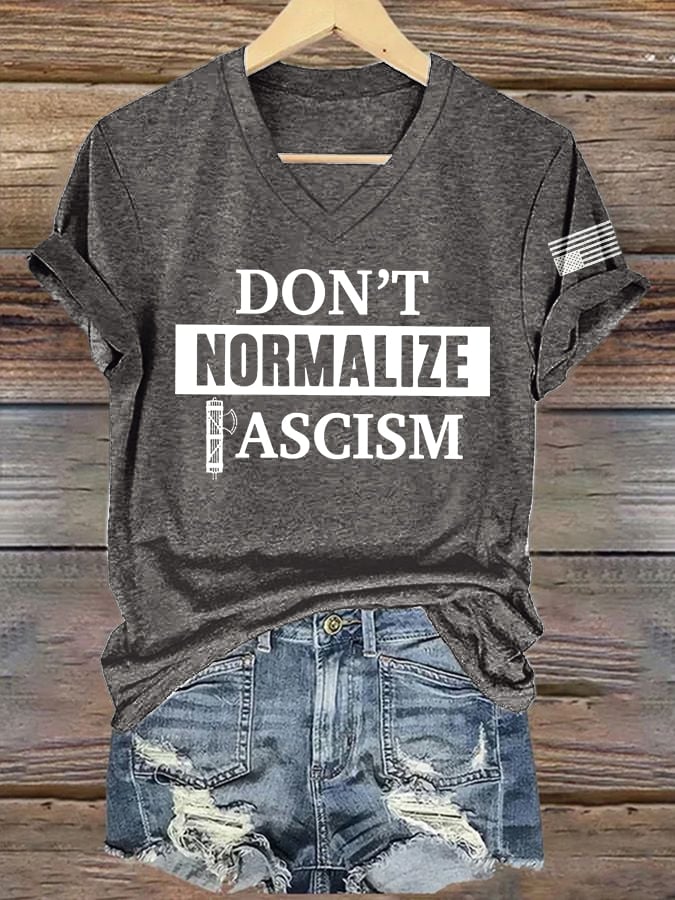 V-Neck Retro Don’t Normalize Fascism Print T-Shirt