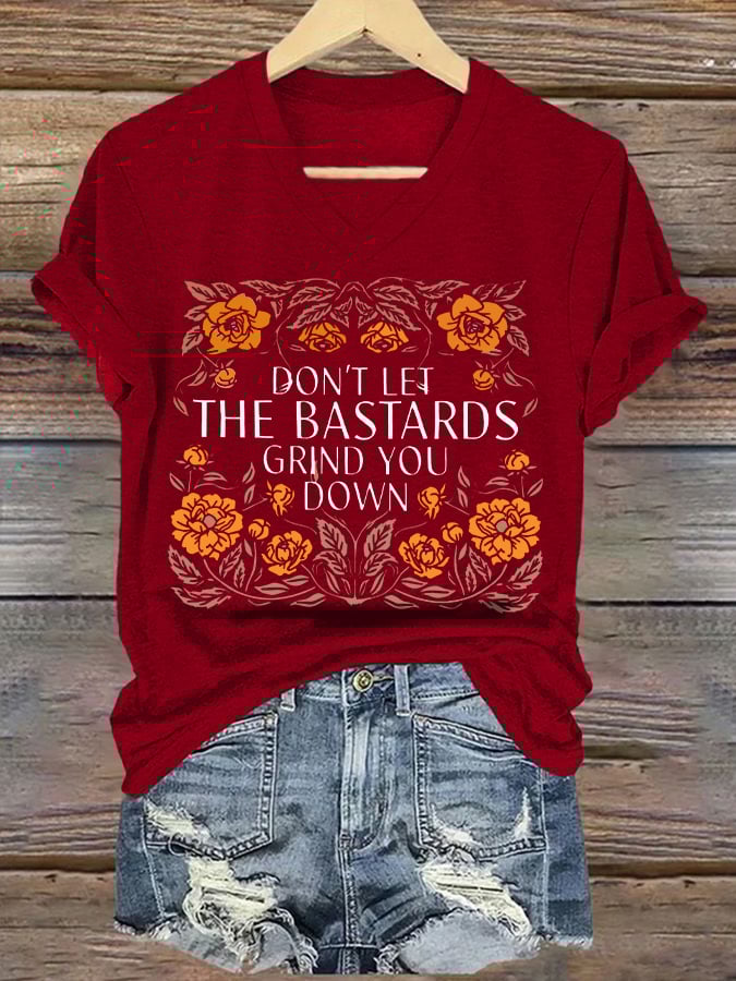V-Neck Retro Don't Let The Bastards Grind You Down Print T-Shirt