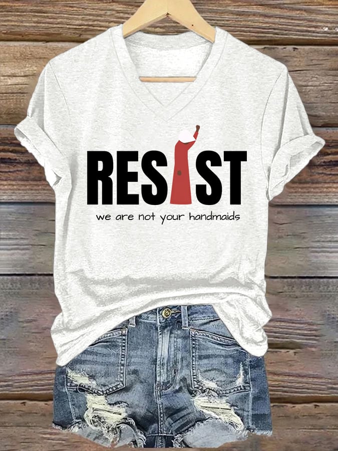 V-Neck Retro Resist Feminist We Are Not Your Handmaids Print T-Shirt