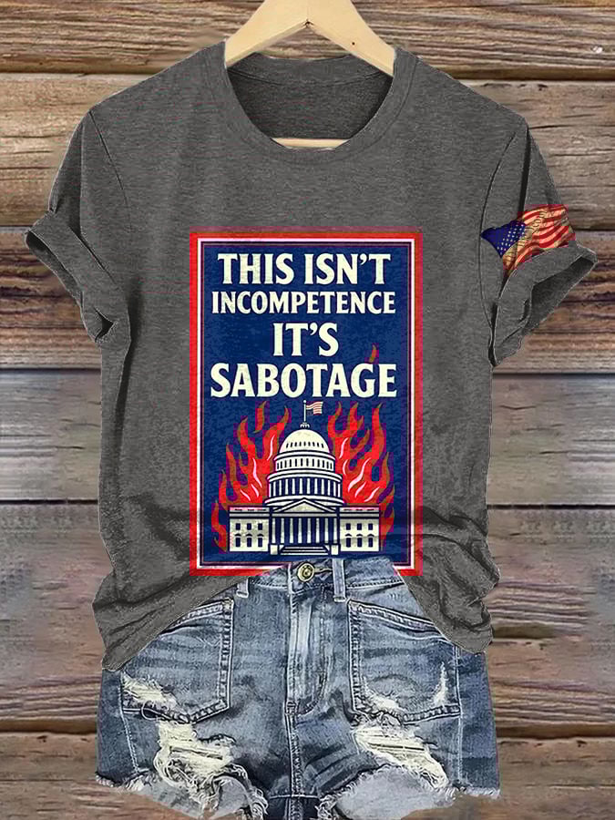 Retro This Isn’t Incompetence It’s Sabotage Print T-Shirt