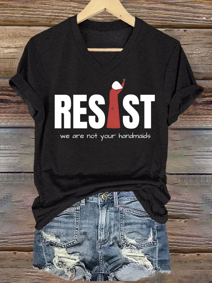 V-Neck Retro Resist Feminist We Are Not Your Handmaids Print T-Shirt
