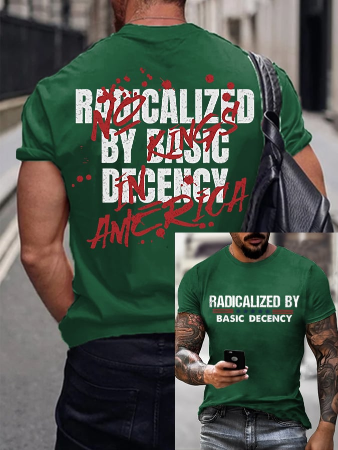 Men's Fashion Casual Radicalized By Basic Decency Printed T-Shirt