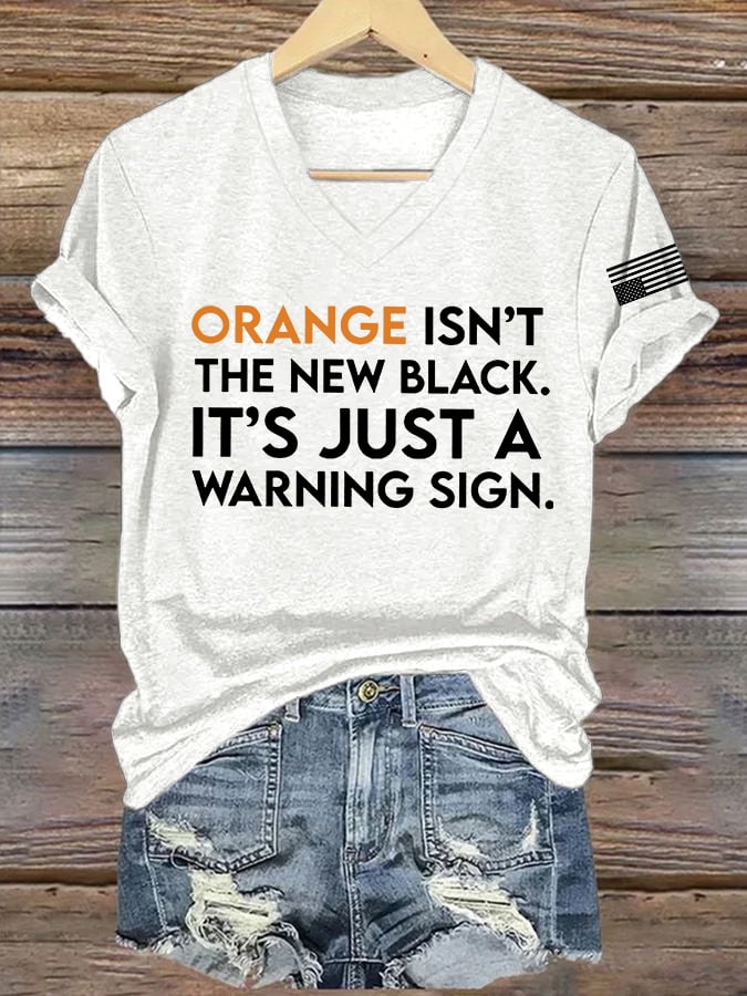 V-Neck Retro Orange Isn’t The New Black. It’s Just A Warning Sign. Print T-Shirt