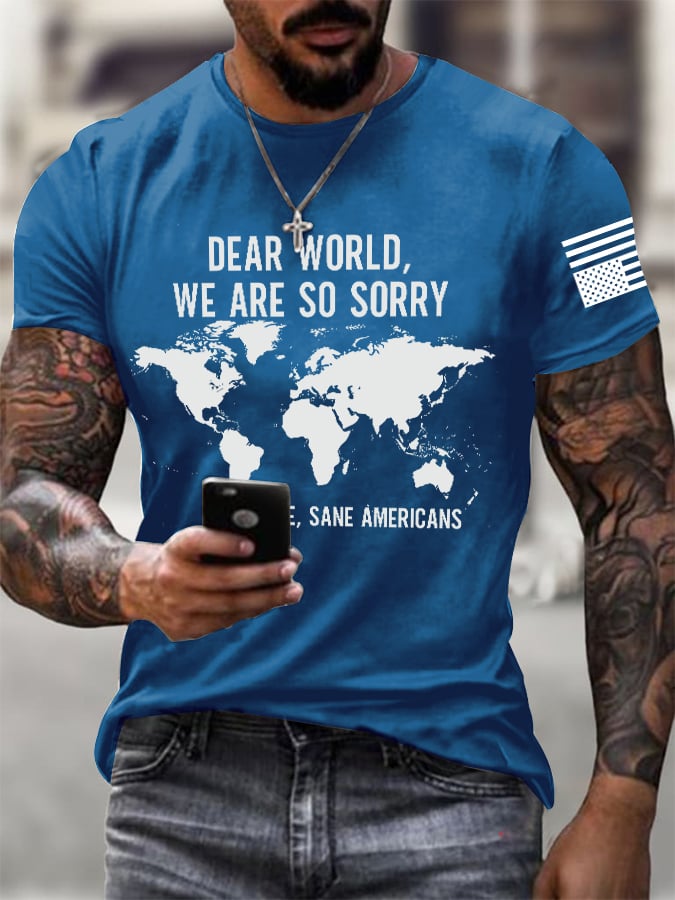 Men's Retro Dear World We Are So Sorry, Love, Sane Americans Print T-Shirt