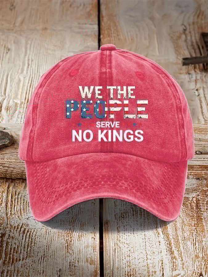 Unisex We The People Serve No Kings  Print Baseball Cap