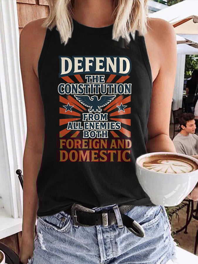 Retro Defend The Constitution From All Enemies Both Foreign And Domestic Print Tops Tank