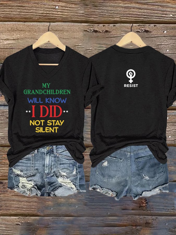 V-Neck Retro Resist My Grandchildren Will Know I Did Not Stay Silent Print T-Shirt