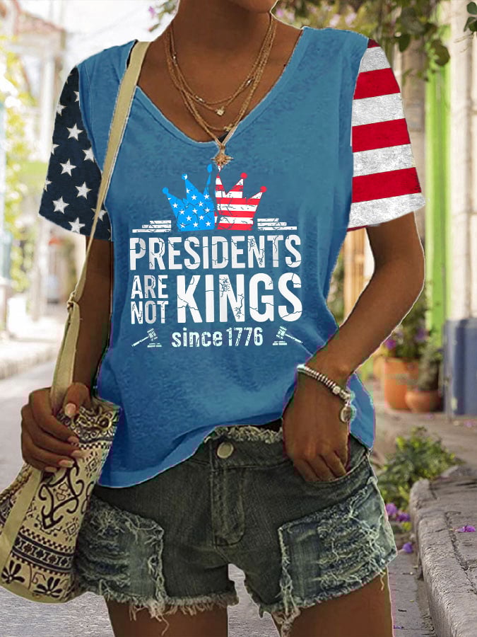 Women's Independence Day FDT PRESIDENTS ARE NOT KINGS SINCE 1776 Printed T-Shirt