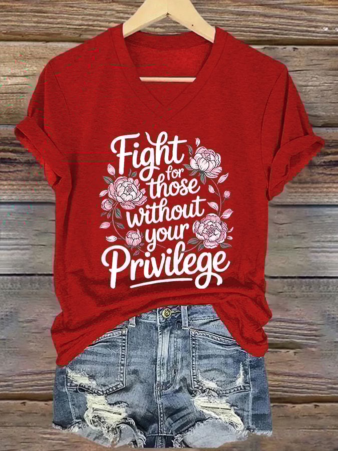 Women's Fight For Those Without Your Privilege Print Casual T-Shirt