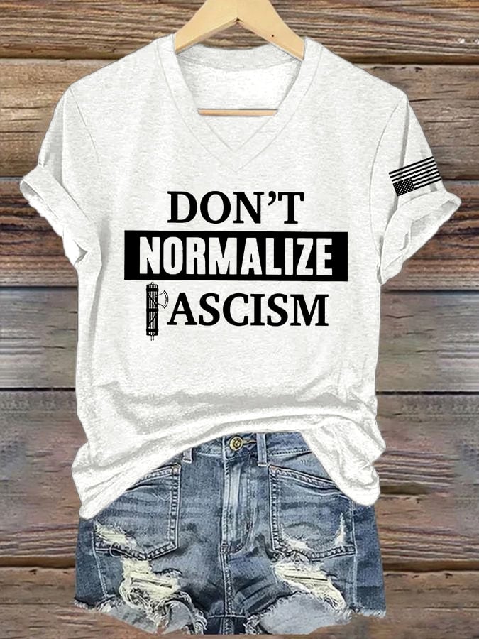 V-Neck Retro Don’t Normalize Fascism Print T-Shirt
