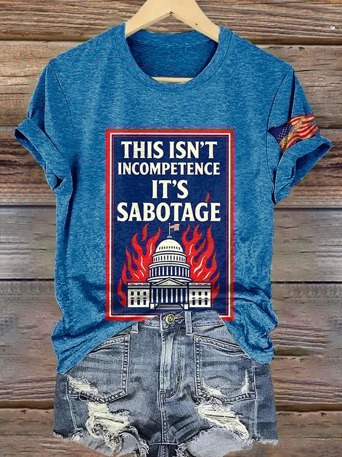 Retro This Isn’t Incompetence It’s Sabotage Print T-Shirt