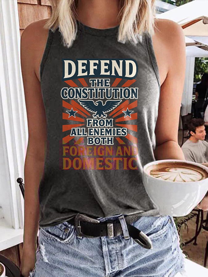 Retro Defend The Constitution From All Enemies Both Foreign And Domestic Print Tops Tank