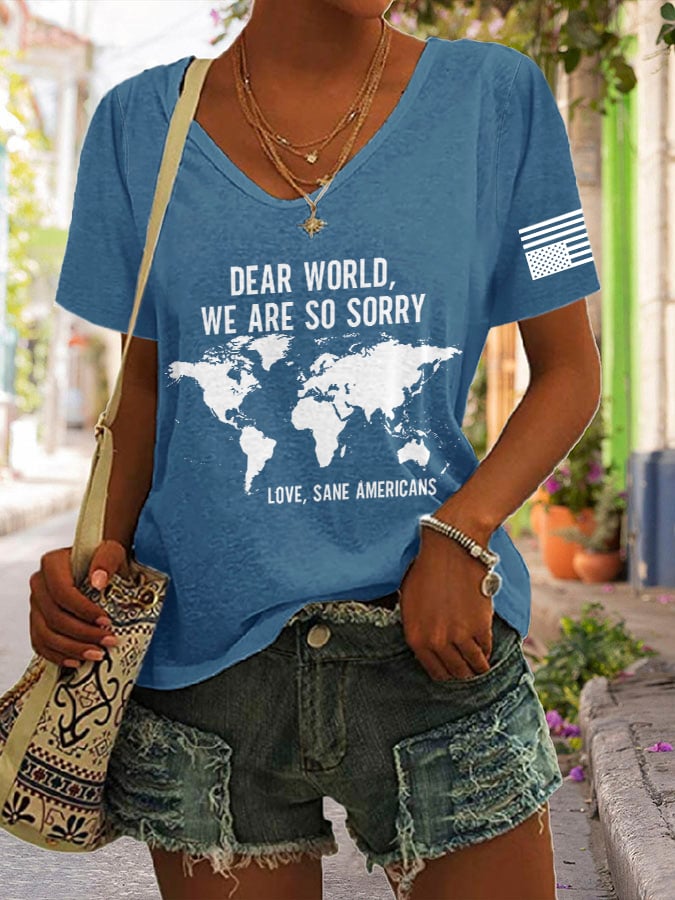 V-neck Retro Dear World We Are So Sorry, Love, Sane Americans Print T-Shirt