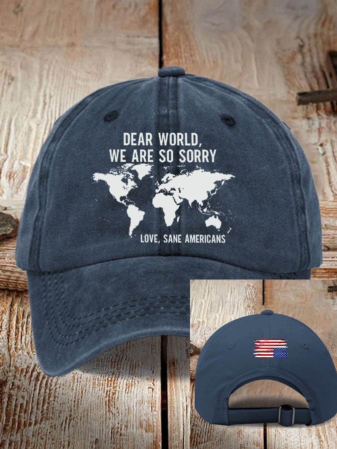 Retro Dear World We Are So Sorry, Love, Sane Americans Print Baseball Cap