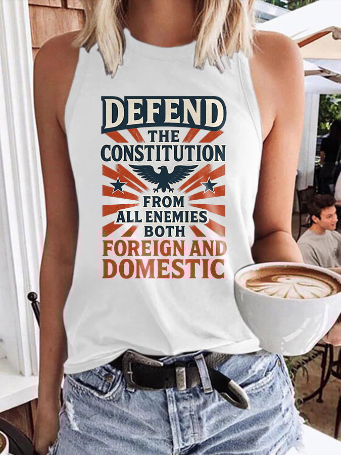 Retro Defend The Constitution From All Enemies Both Foreign And Domestic Print Tops Tank