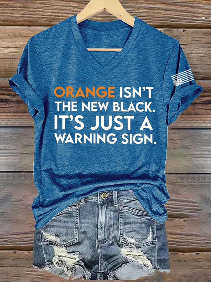 V-Neck Retro Orange Isn’t The New Black. It’s Just A Warning Sign. Print T-Shirt