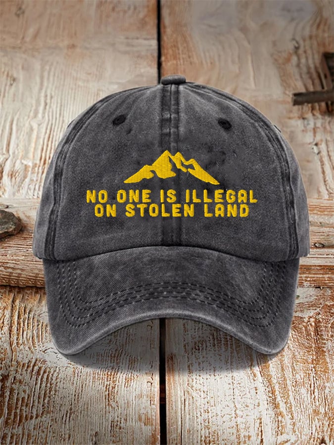 Unisex No One Is Illegal On Stolen Land Print Baseball Cap
