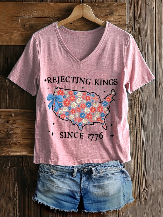 Women's “ Rejecting Kings Since 1776” V-neck T-shirt