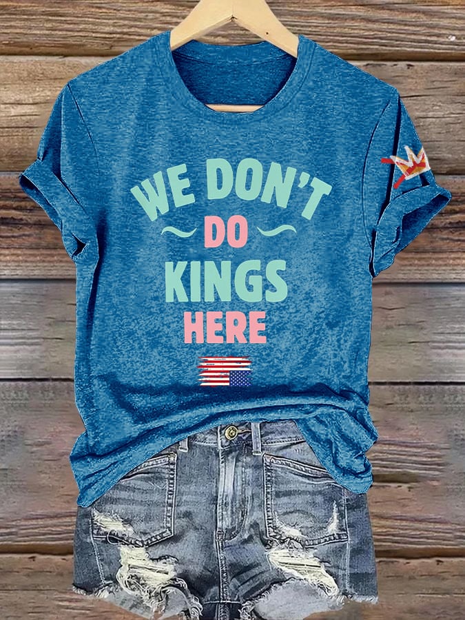 Retro We Don't Do Kings Here Print T-Shirt