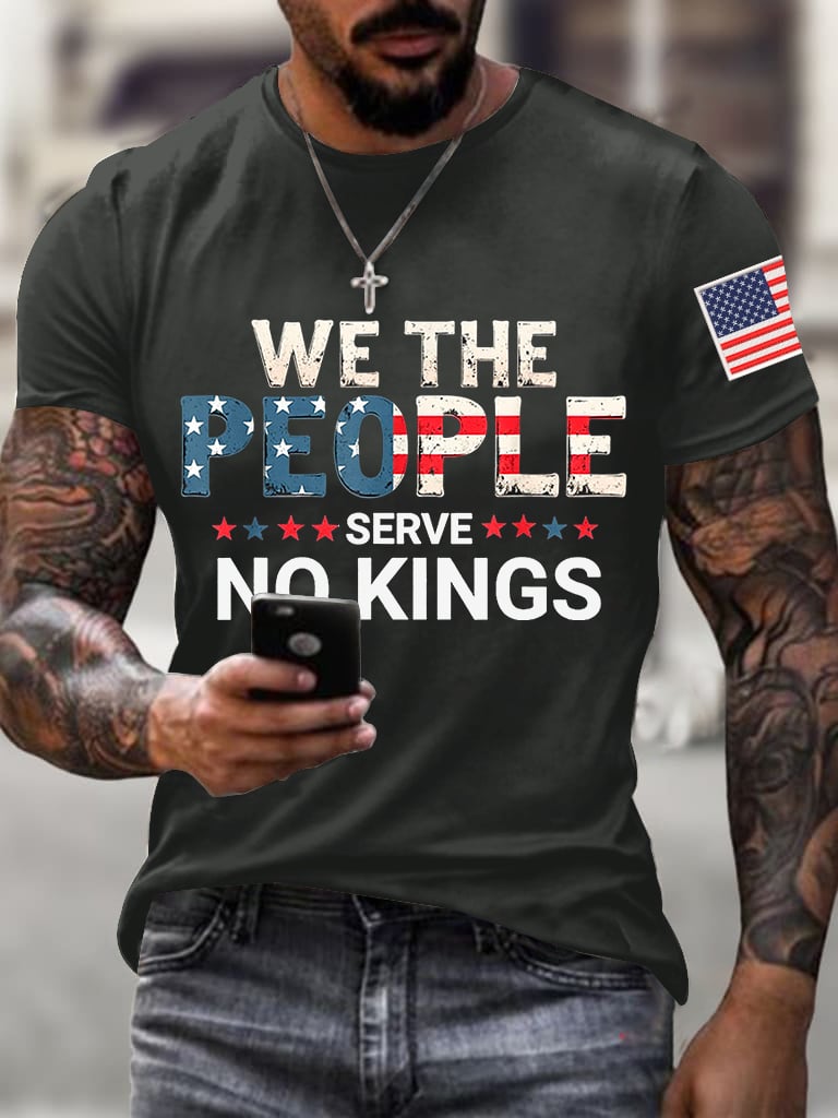 Men's We The People Serve No Kings Print Casual T-Shirt