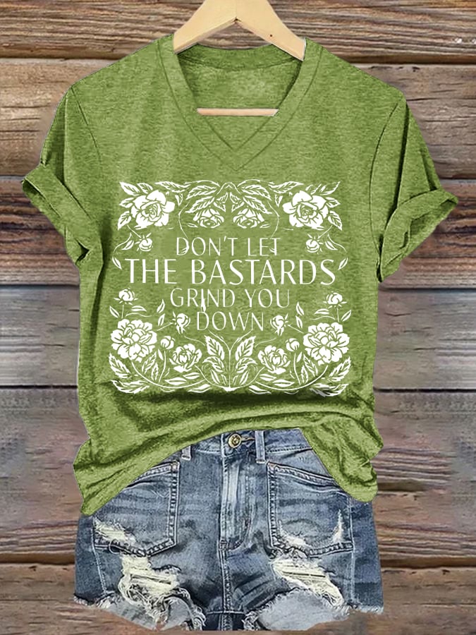 V-Neck Retro Don't Let The Bastards Grind You Down Print T-Shirt