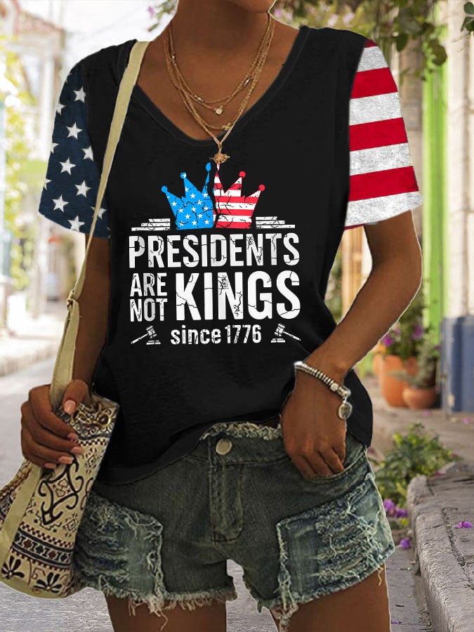 Women's Independence Day FDT PRESIDENTS ARE NOT KINGS SINCE 1776 Printed T-Shirt