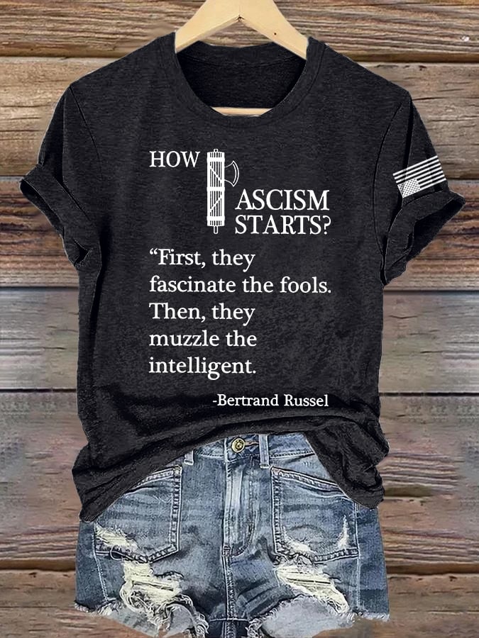 Retro How Fascism Starts? “First, They Fascinate The Fools. Then, They Muzzle The Intelligent.” -Bertrand Russel Print T-Shirt