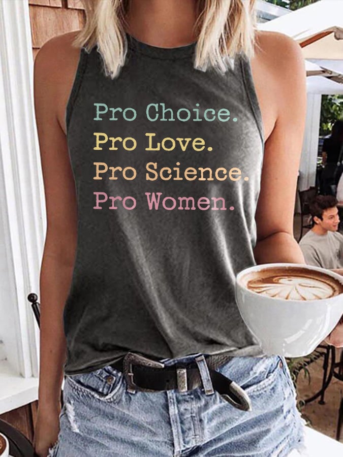 Retro Pro Choice. Pro Love. Pro Science. Pro Women. Print Tops Tank