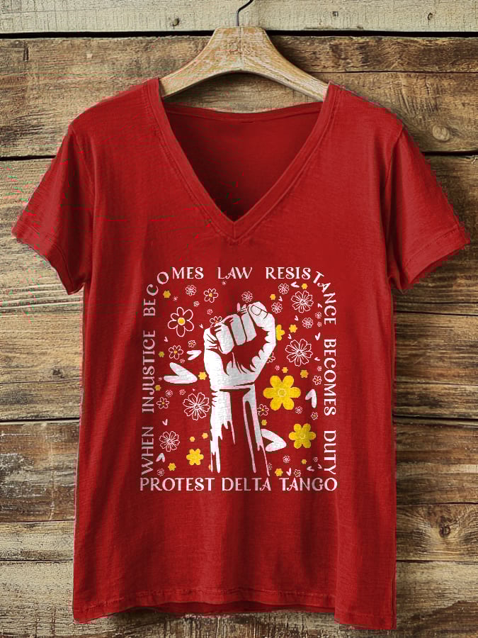Women's Casual When Unfairness Becomes Law, Resistance Becomes Responsibility Printed T-Shirt
