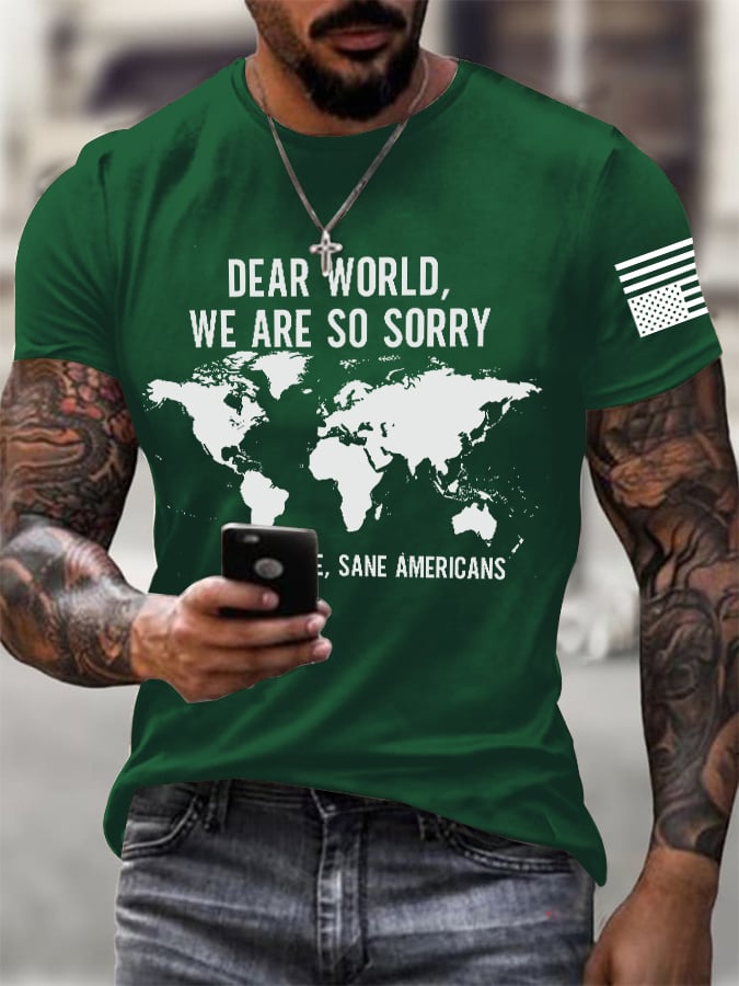 Men's Retro Dear World We Are So Sorry, Love, Sane Americans Print T-Shirt
