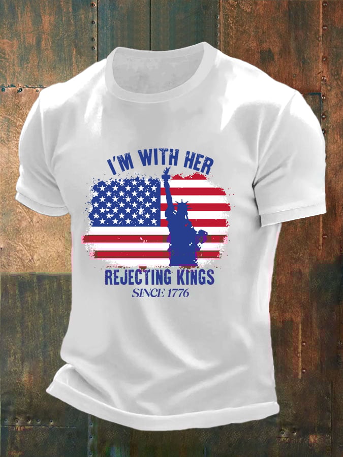 Men's “I'm With Her Rejecting Kings Since 1776” Printed T-Shirt