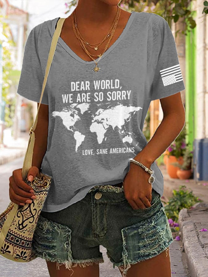 V-neck Retro Dear World We Are So Sorry, Love, Sane Americans Print T-Shirt