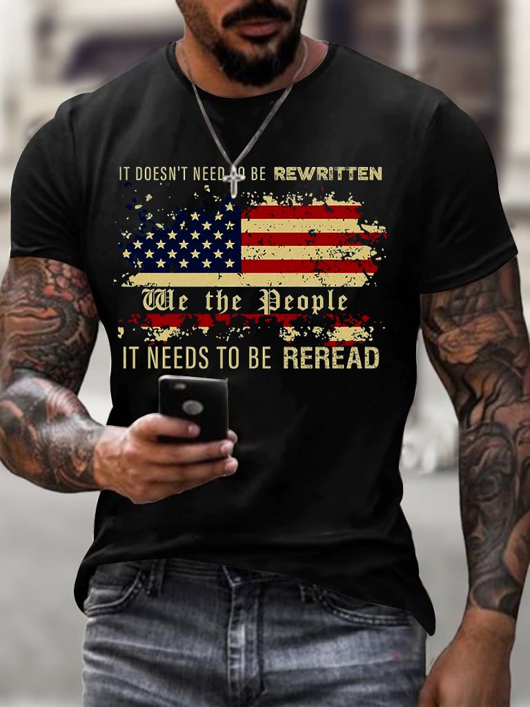 Men's Casual Fashion It Doesn't Need To Be Rewritten We The People Need To Reread Printed T-Shirt