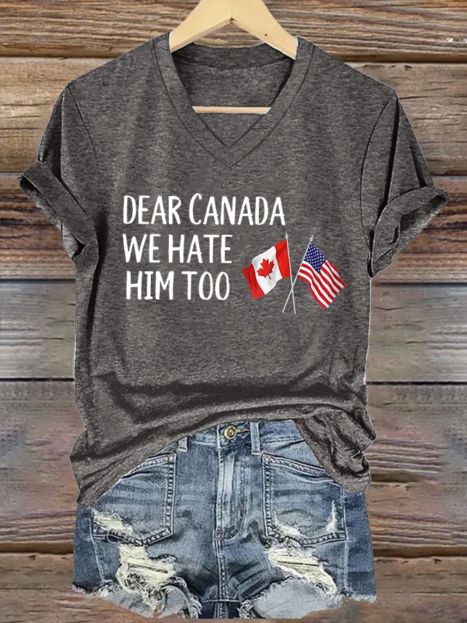 V-Neck Retro Dear Canada We Hate Him Too Print T-Shirt
