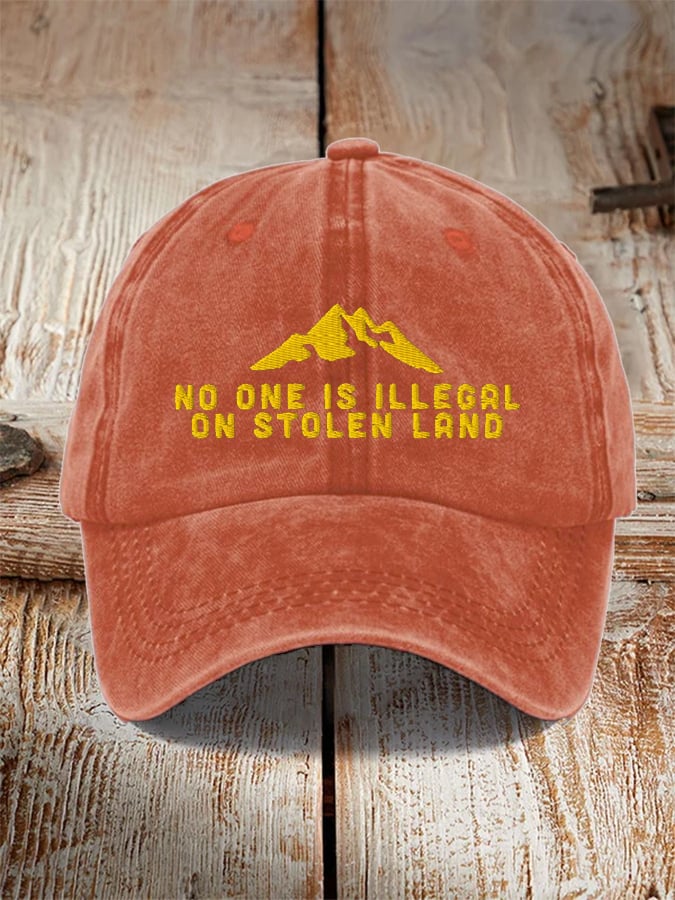 Unisex No One Is Illegal On Stolen Land Print Baseball Cap