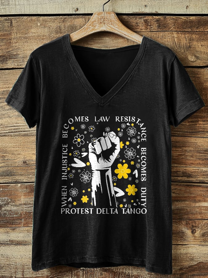 Women's Casual When Unfairness Becomes Law, Resistance Becomes Responsibility Printed T-Shirt
