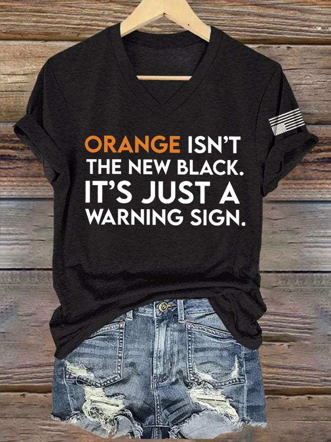 V-Neck Retro Orange Isn’t The New Black. It’s Just A Warning Sign. Print T-Shirt