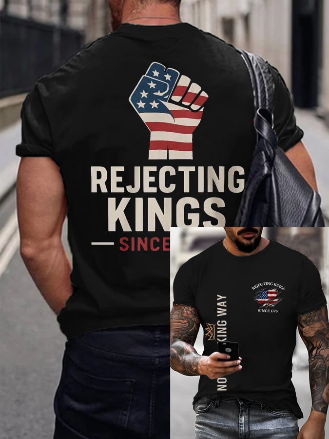 Men's “No Faux King Way,Rejecting Kings Since 1776” Printed T-shirt