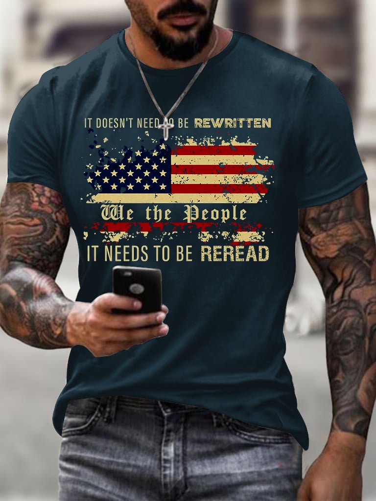 Men's Casual Fashion It Doesn't Need To Be Rewritten We The People Need To Reread Printed T-Shirt