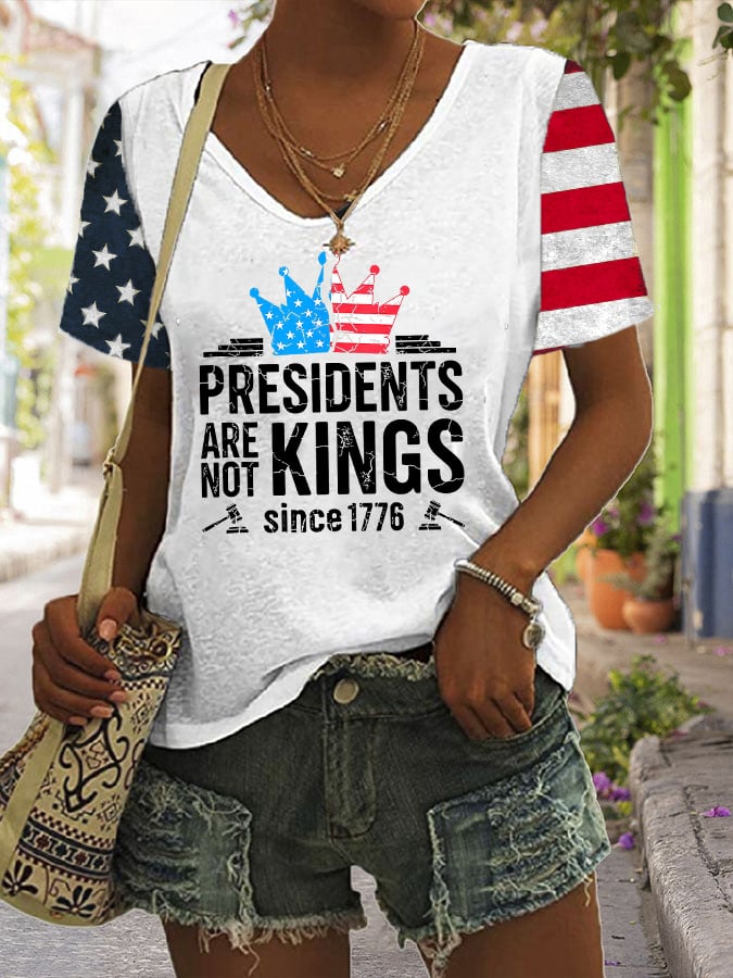 Women's Independence Day FDT PRESIDENTS ARE NOT KINGS SINCE 1776 Printed T-Shirt