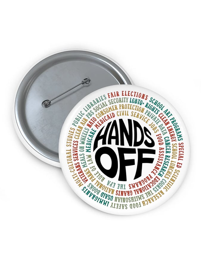 Hands Off Protest Button for National Day of Action on April 5