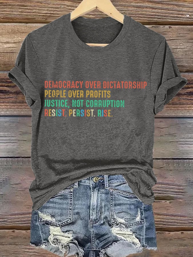 Retro Democracy Over Dictatorship People Over Profits Justice, Not Corruption Resist. Persist. Rise. Print T-Shirt