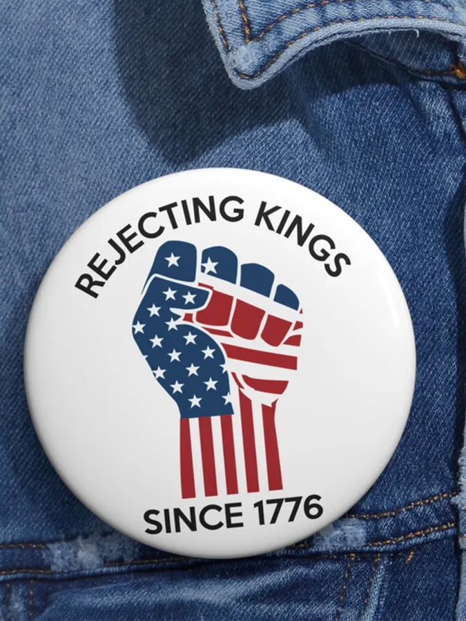 Unisex FDT “Rejecting Kings Since 1776” Brooch