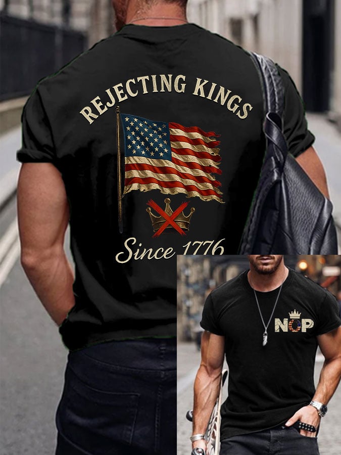 Men's Independence Day FDT Rejecting Kings Since 1776 Printed T-shirt