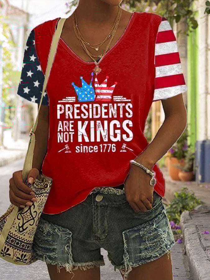 Women's Independence Day FDT PRESIDENTS ARE NOT KINGS SINCE 1776 Printed T-Shirt