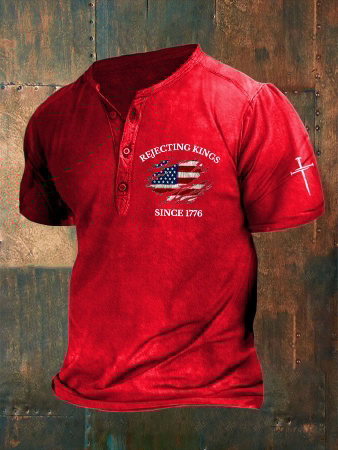 Men'S “Rejection of the King since 1776” Printed Henley Collar Top