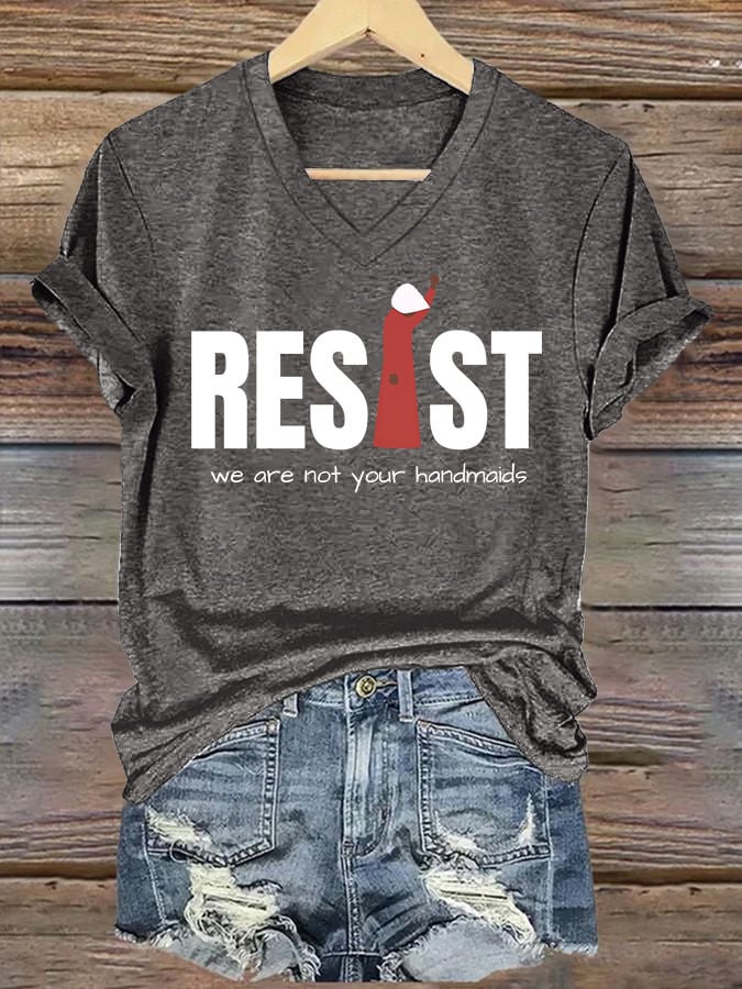 V-Neck Retro Resist Feminist We Are Not Your Handmaids Print T-Shirt