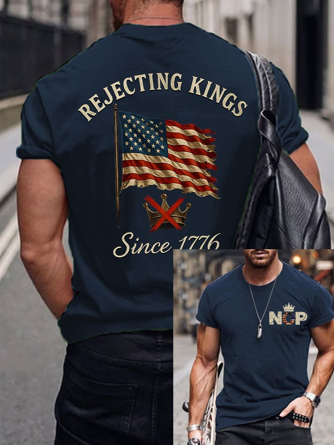 Men's Independence Day FDT Rejecting Kings Since 1776 Printed T-shirt