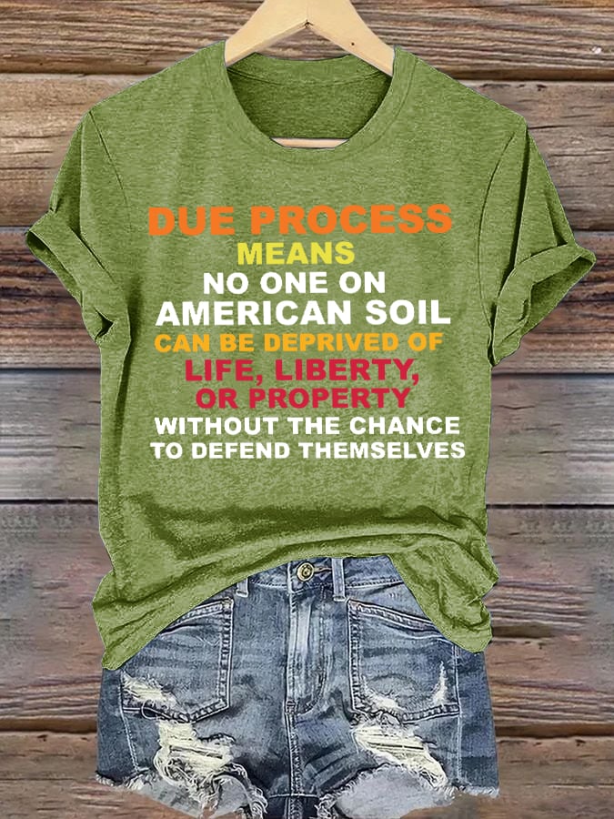 Retro Due Process Means No One On American Soil Can Be Deprived Of Life, Liberty, Or Property Without The Chance To Defend Themselves Print T-Shirt
