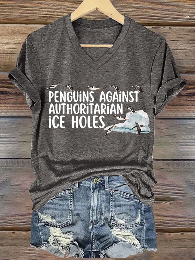 Women's Penguins Against Authoritarian Ice Holes Printed V Neck T-shirt